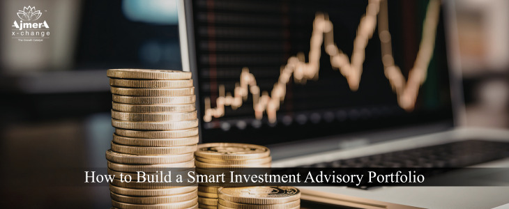 How to Build a Smart Investment Advisory Portfolio